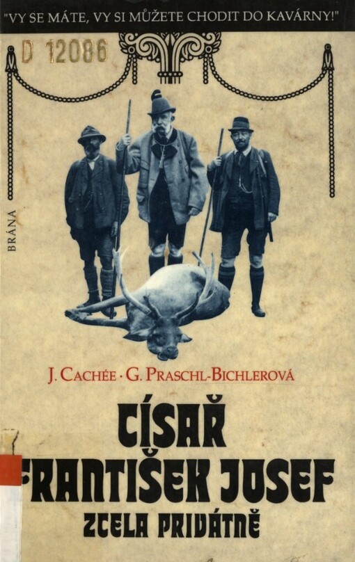 Císař František Josef zcela privátně: 