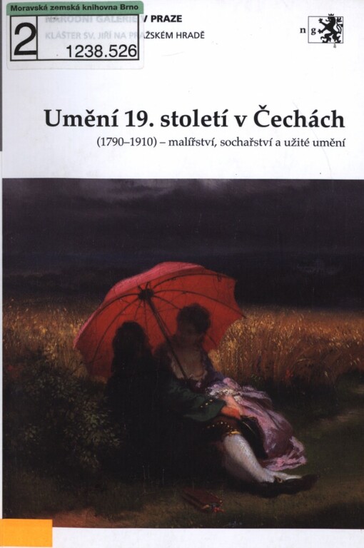 Umění 19. století v Čechách: (1790-1910) - malířství, sochařství a užité umění : Národní galerie v Praze, Klášter sv. Jiří na Pražském hradě : průvodce expozicí