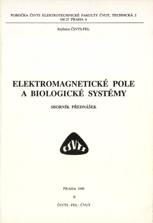 Elektromagnetické pole a biologické systémy :sborník přednášek