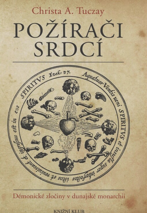 Požírači srdcí: démonické zločiny v dunajské monarchii