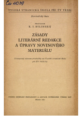 Zásady literární redakce a úpravy novinového materiálu  (odkaz v elektronickém katalogu)