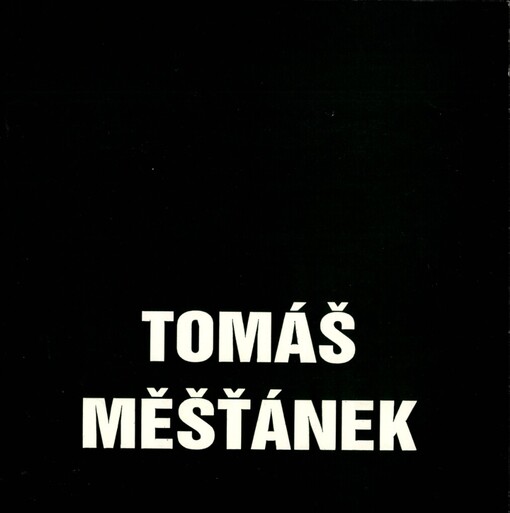Tomáš Měšťánek: Malba - kresba : Katalog výstavy, Hodonín únor - duben 1990
