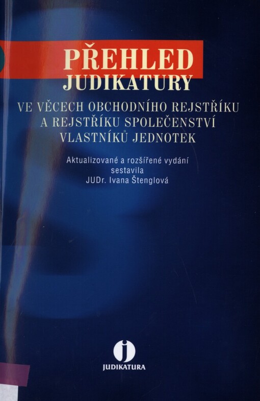 Přehled judikatury ve věcech obchodního rejstříku a rejstříku společenství vlastníků jednotek