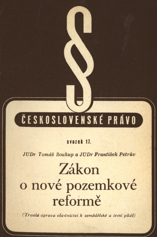 Zákon o nové pozemkové reformě :(Trvalá úprava vlastnictví k zemědělské a lesní půdě)