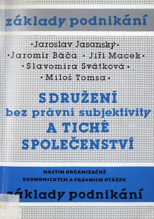 Sdružení bez právní subjektivity a tiché společenství: nástin organizačně-ekonomických a právních otázek