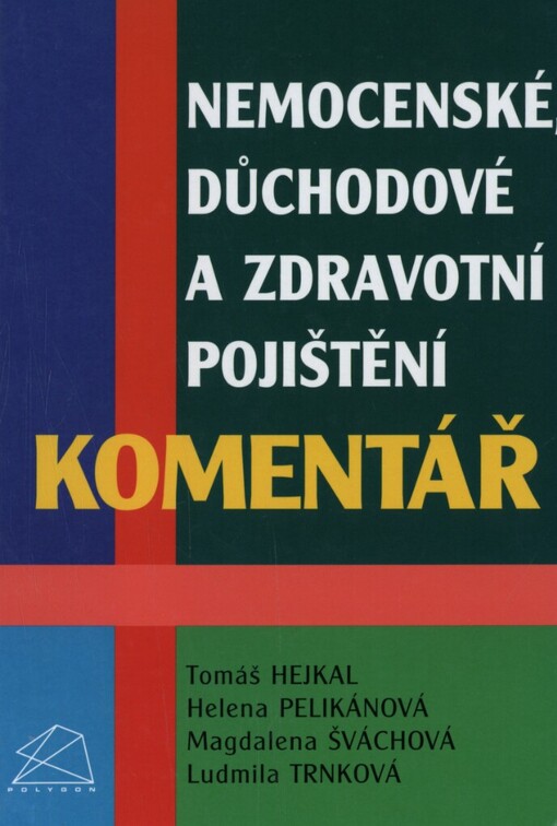 Nemocenské, důchodové a zdravotní pojištění: komentář