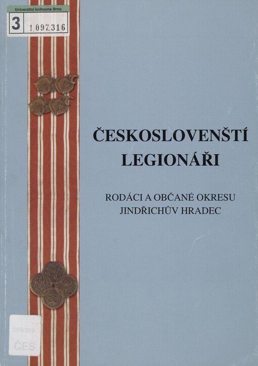 Českoslovenští legionáři: rodáci a občané okresu Jindřichův Hradec