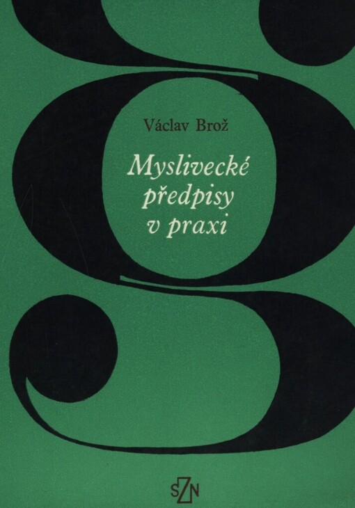 Myslivecké předpisy v praxi