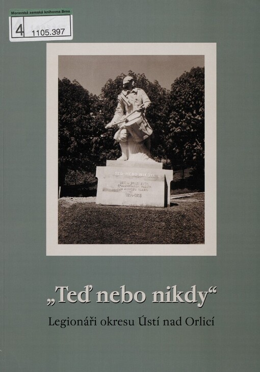 Teď nebo nikdy: legionáři okresu Ústí nad Orlicí