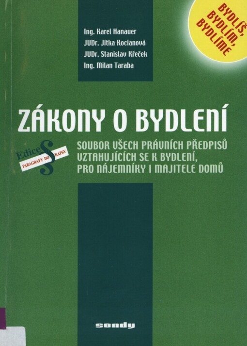 Zákony o bydlení :soubor všech právních předpisů vztahujících se k bydlení, pro nájemníky i majitele domů