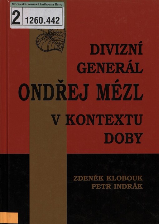 Divizní generál Ondřej Mézl v kontextu doby: (biografická studie)