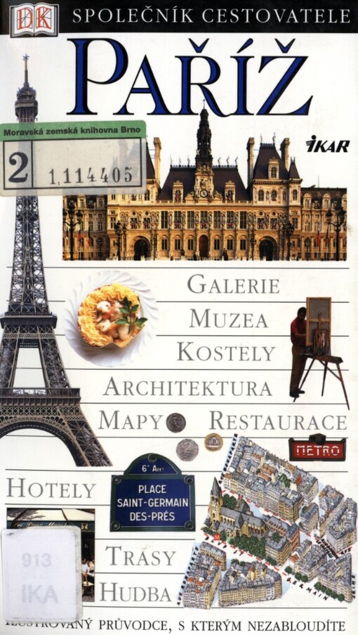 Paříž: [ilustrovaný průvodce, s kterým nezabloudíte