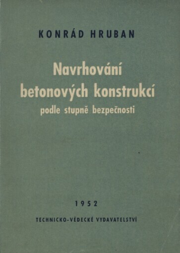 Navrhování betonových konstrukcí podle stupně bezpečnosti