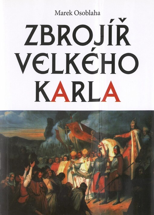 Zbrojíř Velkého Karla: historické krimi z doby vlády Karla Velikého