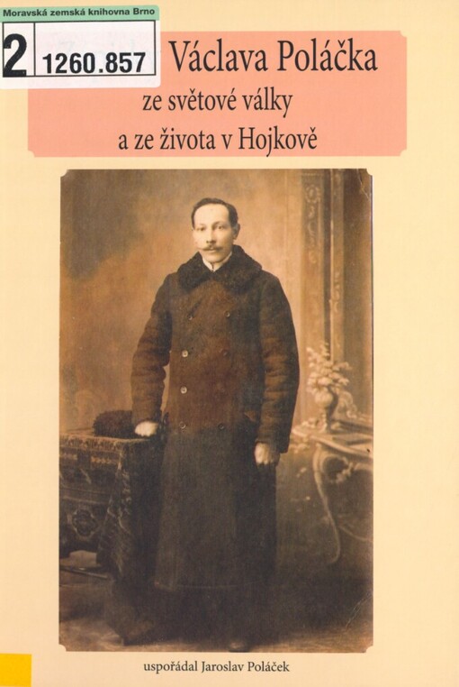 Zápisky Václava Poláčka ze světové války a ze života v Hojkově