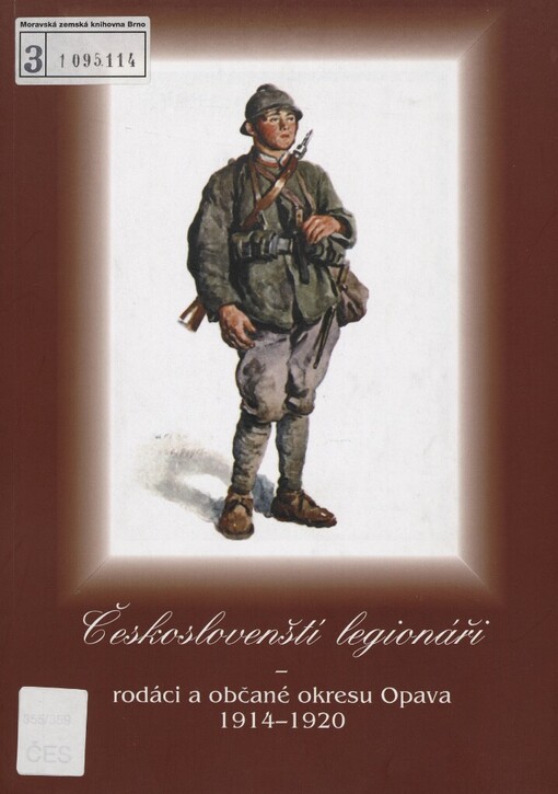 Českoslovenští legionáři: rodáci a občané okresu Opava : 1914-1920