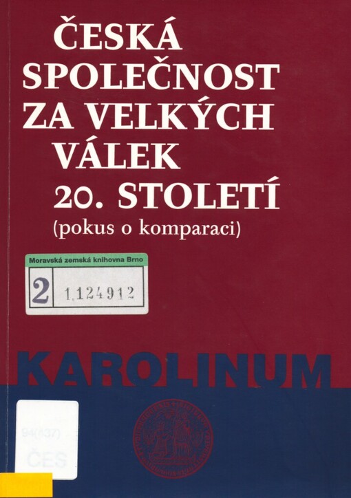 Česká společnost za velkých válek 20. století: (pokus o komparaci)