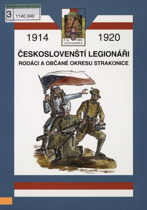 Českoslovenští legionáři - rodáci a občané okresu Strakonice: [1914-1920