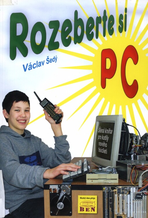 Rozeberte si PC: kniha pro kutily nového tisíciletí