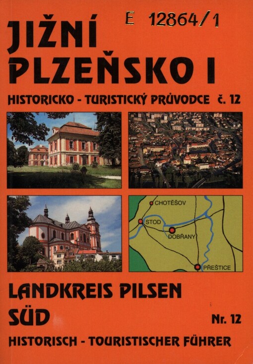 Jižní Plzeňsko I =: Landkreis Pilsen-Süd I