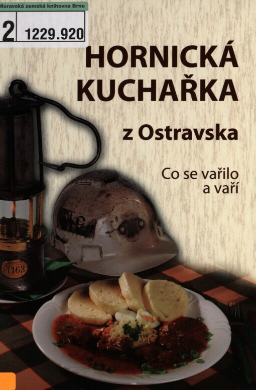 Hornická kuchařka z Ostravska: co se vařilo a vaří