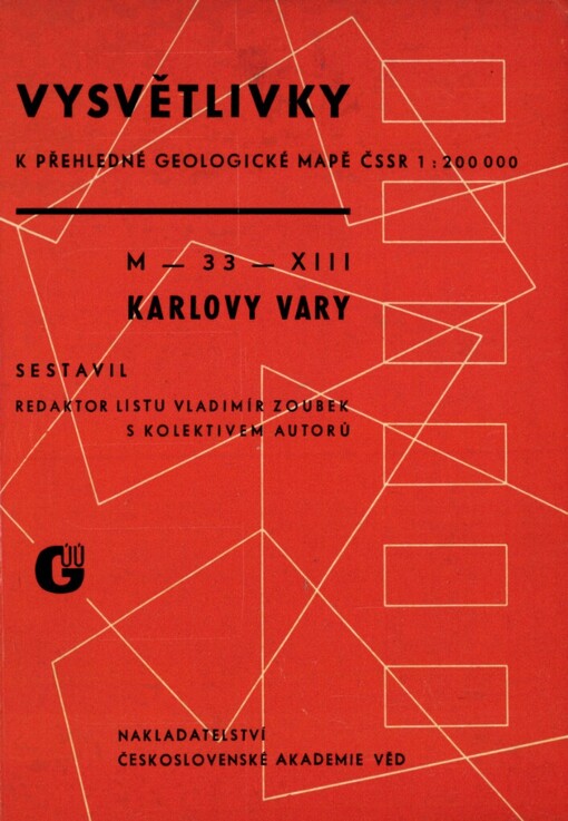 Vysvětlivky k přehledné geologické mapě ČSSR, [měřítko] 1 : 200000 M -33-13 Karlovy Vary
