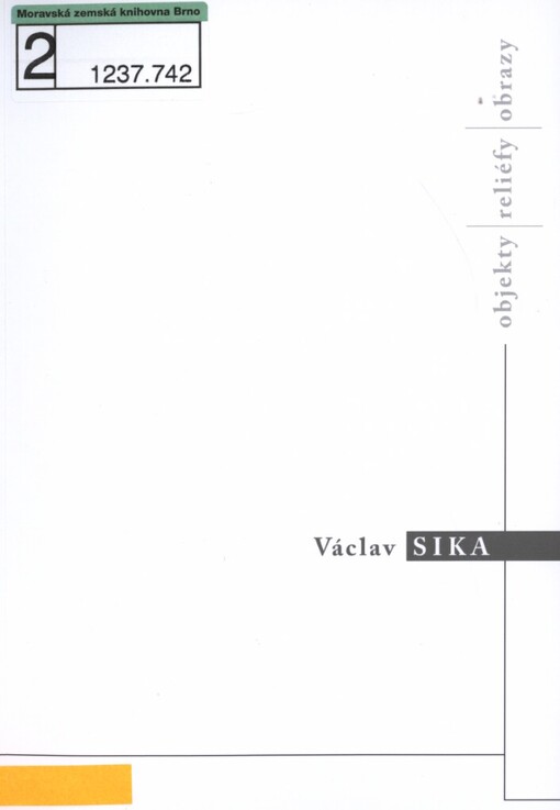 Václav Sika: objekty, reliéfy, obrazy