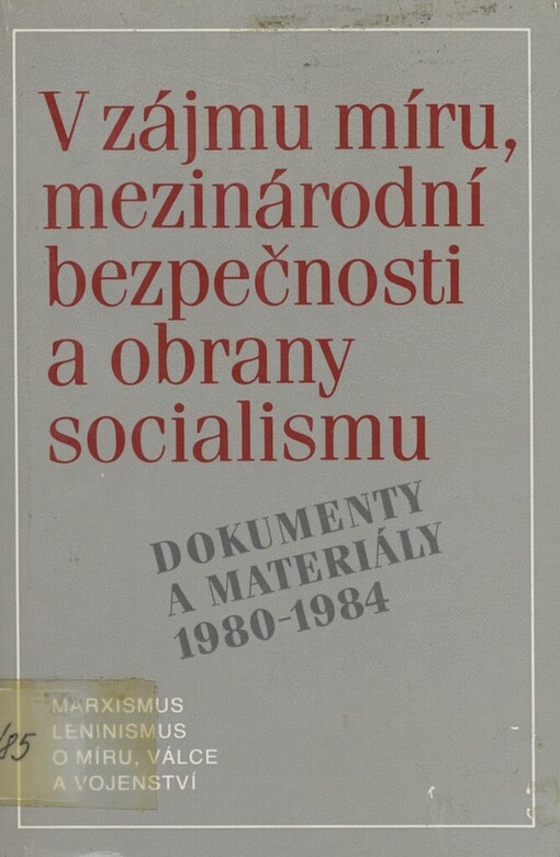 V zájmu míru, mezinárodní bezpečnosti a obrany socialismu :dokumenty a materiály 1980-1984