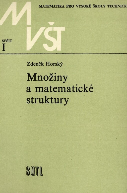 Množiny a matematické struktury: vysokošk. příručka pro vys. školy techn. směru