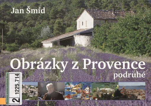 Obrázky z Provence podruhé: nové příběhy z kraje levandule