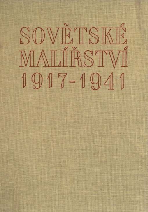 Sovětské malířství 1917-1941 :Otázky thematického obrazu