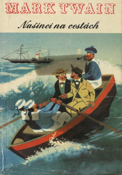 Našinci na cestách :vyprávění o zábavné plavbě na lodi Quaker City do Evropy a Svaté země