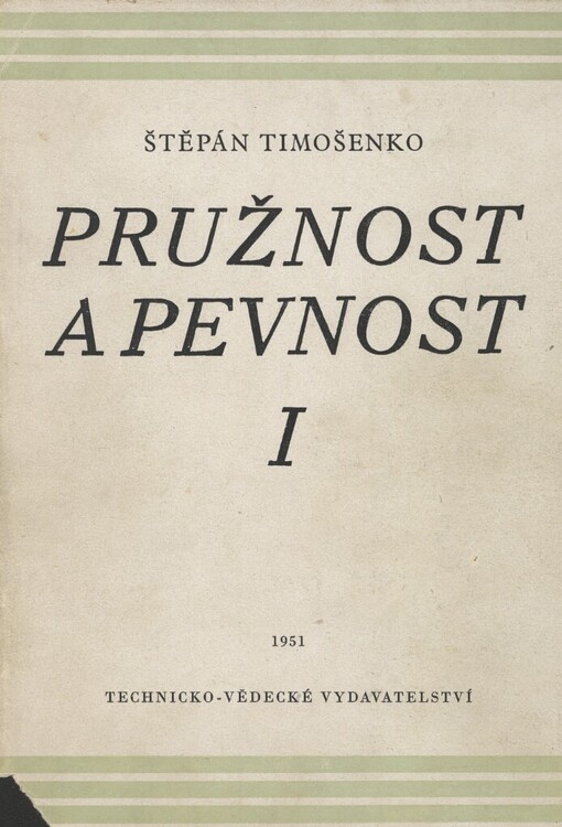 Pružnost a pevnost.Díl I,Základní theorie a úkoly