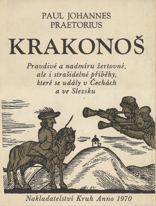 Krakonoš :pravdivé a nadmíru žertovné, ale i strašidelné příběhy, které se udály v Čechách a ve Slezsku