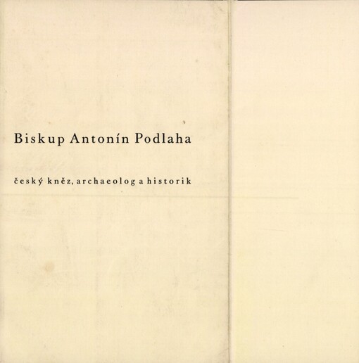 Biskup Antonín Podlaha, český kněz, archaeolog a historik: Smuteční schůze k uctění jeho památky ve velké posluchárně filosofické fakulty university Karlovy dne 9. března 1932