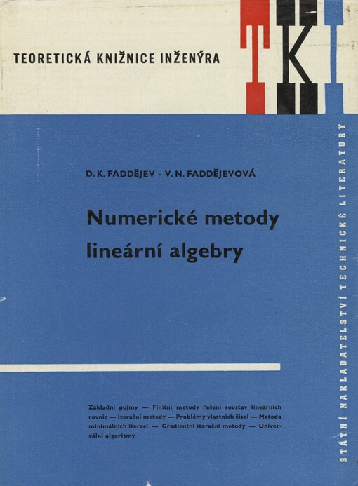 Numerické metody lineární algebry : určeno posl. vys. škol s techn. zaměřením, inž. a věd. prac. ve výzkumu i v závodech