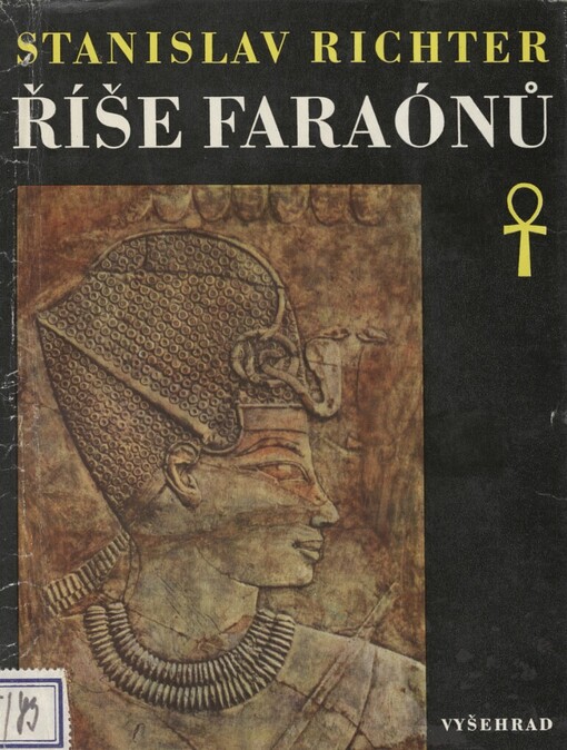 Říše faraónů: čtení o starém Egyptě