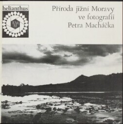 Příroda jižní Moravy ve fotografii Petra Macháčka: katalog výstavy, Mikulov 1980