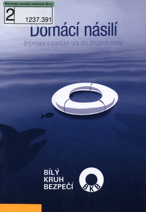 Domácí násilí: (informace a praktické rady pro ohrožené osoby)