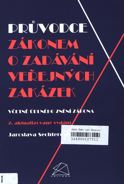 Průvodce zákonem o zadávání veřejných zakázek: včetně úplného znění zákona