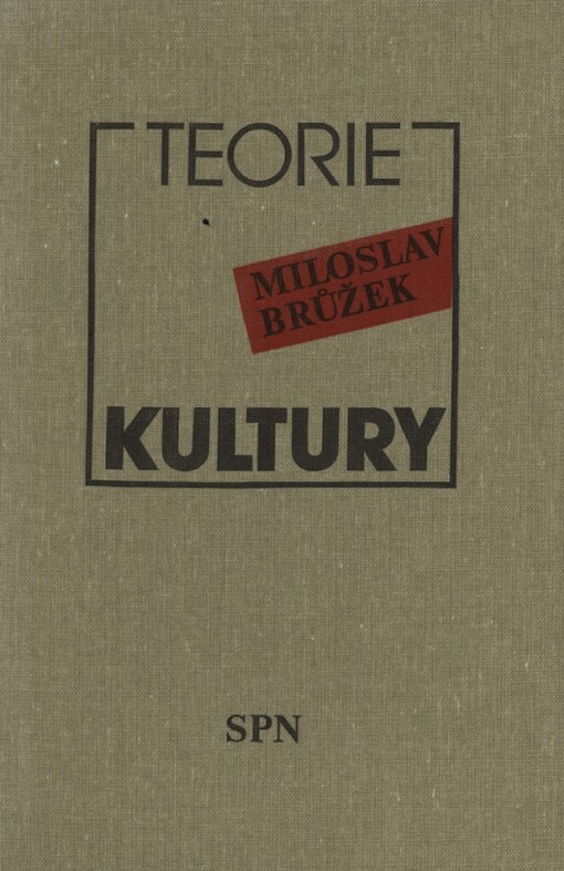 Teorie kultury :vysokošk. učebnice pro stud. filozof. fakult, 2., dopln. vyd.