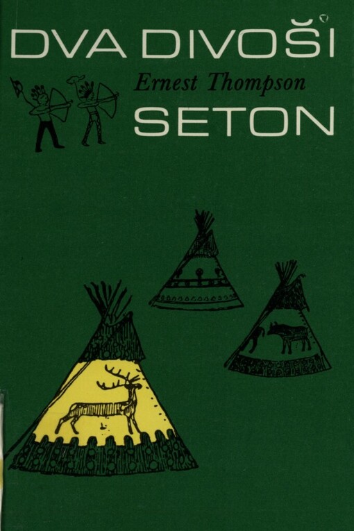 Dva divoši: o dobrodružství dvou chlapců, kteří žili jako Indiáni, a o tom, co všechno se naučili