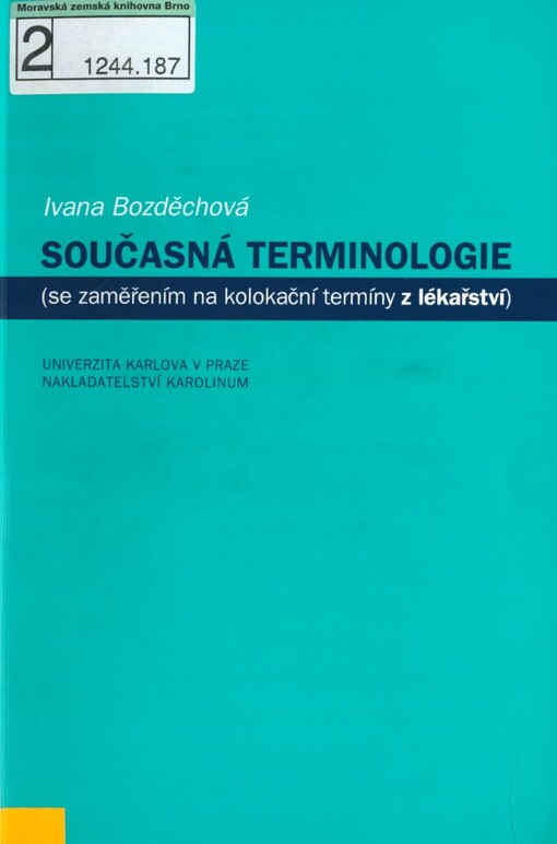 Současná terminologie: se zaměřením na kolokační termíny z lékařství