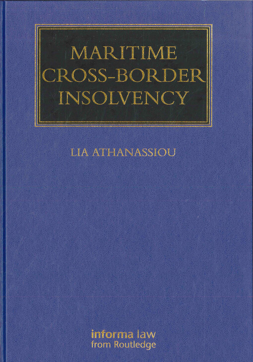 Maritime cross-border insolvency : under the European insolvency regulation and the UNCITRAL model law
