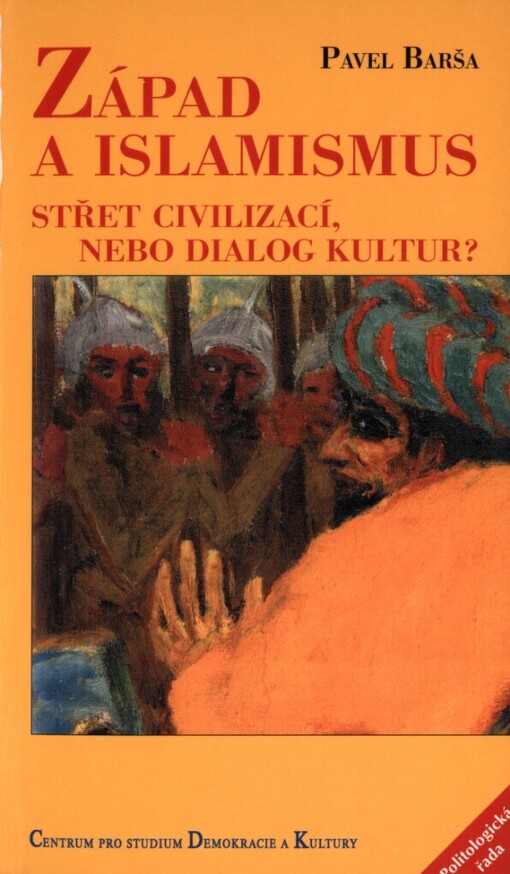 Západ a islamismus: střet civilizací, nebo dialog kultur?