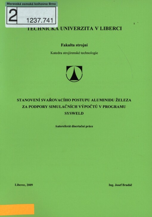 Stanovení svařovacího postupu aluminidu železa za podpory simulačních výpočtů v programu SYSWELD =: Setting up a welding procedure for iron aluminide by means of simulation computations in SYSWELD programme