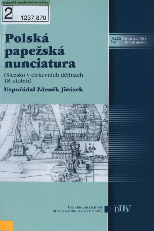 Polská papežská nunciatura v Opavě :(Slezsko v církevních dějinách 18. století)