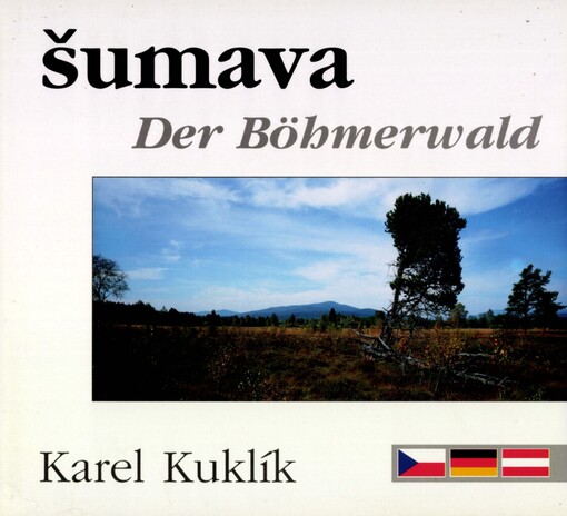 Šumava =: Der Böhmerwald