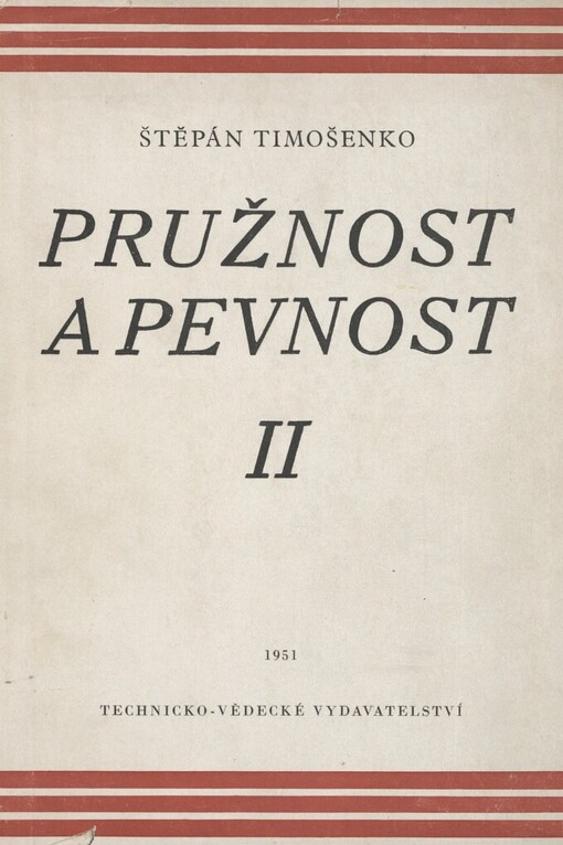 Pružnost a pevnost.Díl 2,Vyšší theorie a úkoly