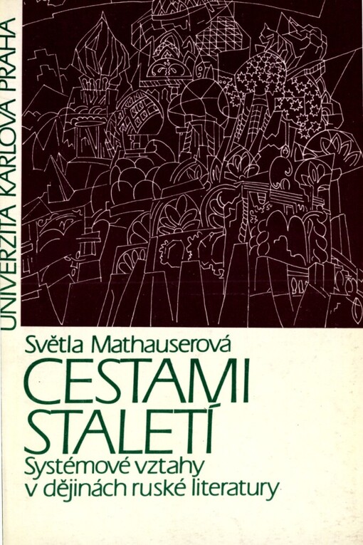 Cestami staletí :systémové vztahy v dějinách ruské literatury